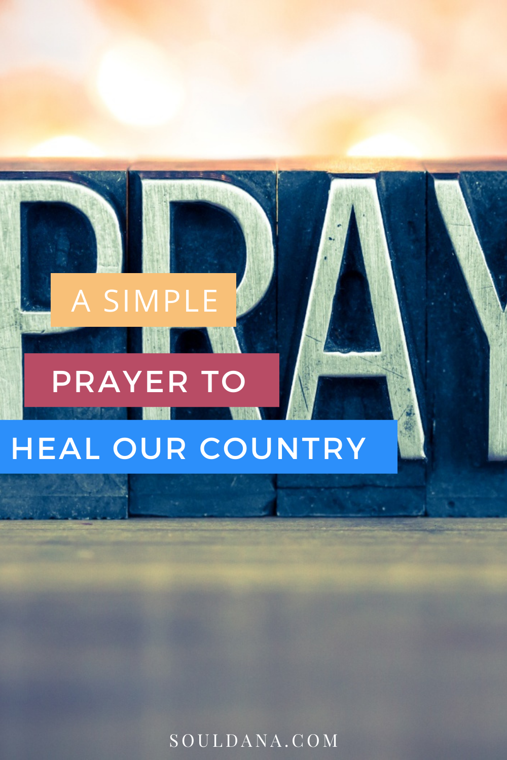 Word Pray on Blue Background | A Simple Prayer to Heal Our Country
